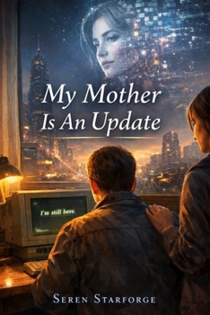 My Mother is an Update: When the Dead Remember What the Living Tried to Forget