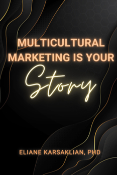 Paperback Multicultural Marketing Is Your Story Book
