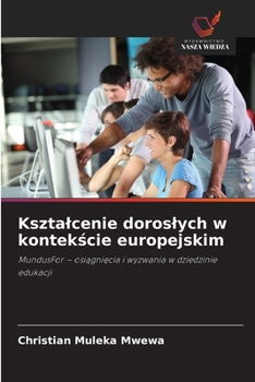 Ksztalcenie doroslych w kontekscie europejskim (Polish Edition)
