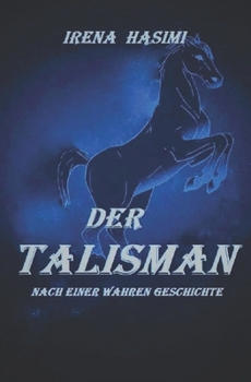 Paperback Der Talisman: Nach einer wahren Geschichte [German] Book