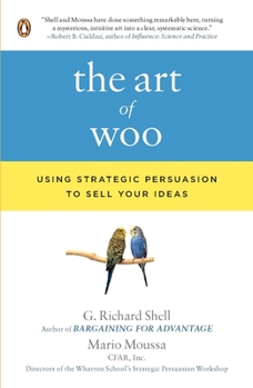 Paperback The Art of Woo: Using Strategic Persuasion to Sell Your Ideas Book