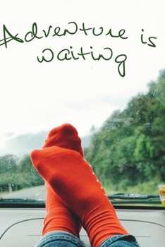 Adventure is waiting: Notizbuch A5 - 108 Seiten liniert: Adventure is waiting - notebook medium, lined - für Träume, Pläne und Ideen / ideal als Tagebuch