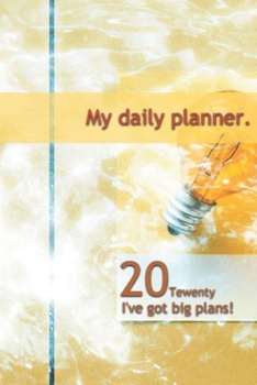 Personal Planner: 2020 Daily Planner - To Do List, Appointment Note Book, Financial Planner: 6" x 9" dimensions - perfect for putting in your bag, ... setting meetings, journalling or note taking