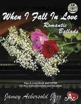 When I Fall in Love: Romantic Ballads - Book #110 of the Aebersold Play-A-Long