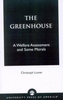 Paperback The Greenhouse: A Welfare Assessment and Some Morals Book