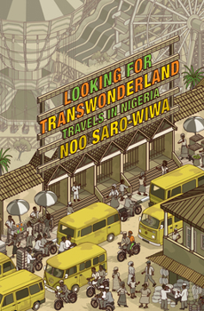 Paperback Looking for Transwonderland: Travels in Nigeria Book