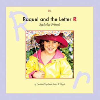 Raquel and the Letter R (Alphabet Friends)