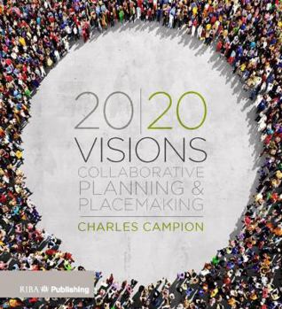 Paperback 20/20 Visions: Collaborative Planning and Placemaking Book