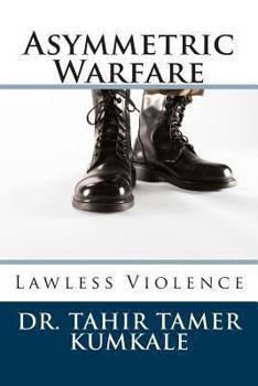 Paperback Asymmetric Warfare: Lawless Violence Book