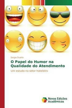 Paperback O Papel do Humor na Qualidade do Atendimento [Portuguese] Book