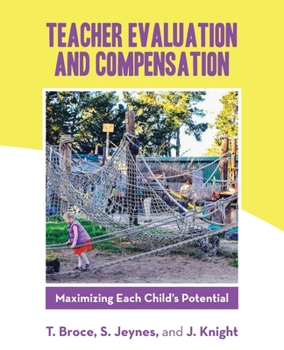 Paperback Teacher Evaluation and Compensation: Maximizing Each Child's Potential Book
