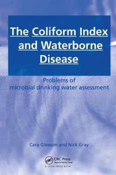 Hardcover The Coliform Index and Waterborne Disease: Problems of microbial drinking water assessment Book