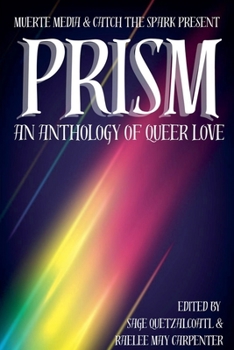 Prism: An Anthology of Queer Love