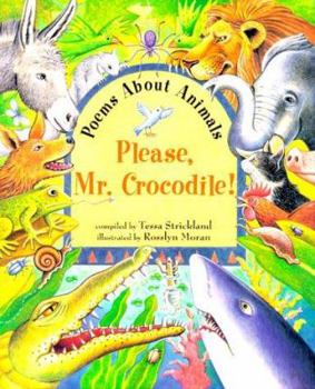 Hardcover Please, Mr. Crocodile!: Poems about Animals Book