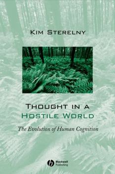 Paperback Thought in a Hostile World: The Evolution of Human Cognition Book