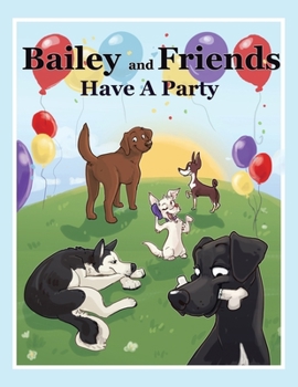 Paperback Bailey and Friends Have a Party Book