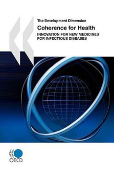 The Development Dimension Coherence for Health: Innovation for New Medicines for Infectious Diseases