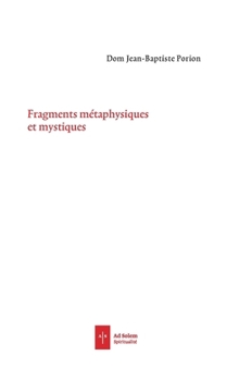 Paperback Fragments métaphysiques et mystiques: Métaphysiques et mystiques [French] Book