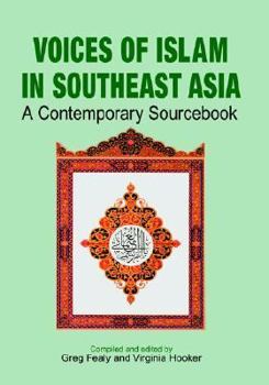 Hardcover Voices of Islam in Southeast Asia: A Contemporary Sourcebook Book