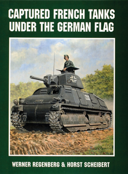 Paperback Captured French Tanks Under the German Flag Book
