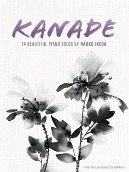 Kanade: 14 Beautiful Piano Solos