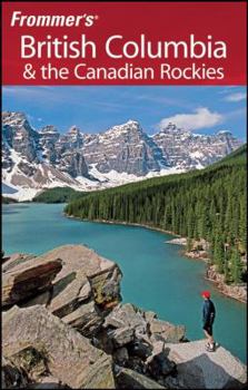 Paperback Frommer's British Columbia & the Canadian Rockies (Frommer's Complete Guides) Book