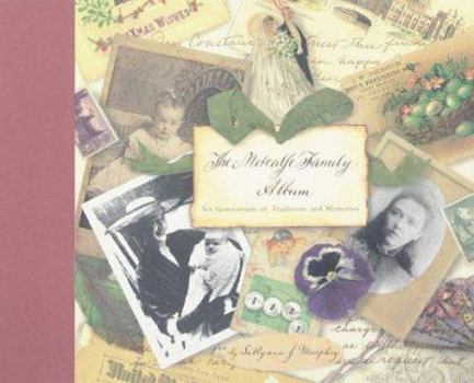 Hardcover The Metcalfe Family Album: Six Generations of Traditions and Memories Book