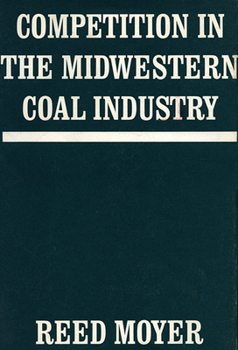 Hardcover Competition in the Midwestern Coal Industry Book