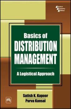 Hardcover Basics of Distribution Management: A Logistical Approach Book