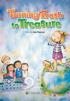 Paperback Turning Trash to Treasure (Caramel Tree Readers Level 3) Book