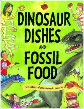 Paperback Dinosaur Dishes & Fossil Food (Gruesome Series) Book