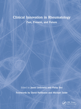 Hardcover Clinical Innovation in Rheumatology: Past, Present, and Future Book