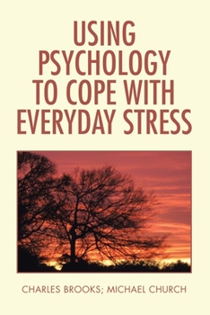 Paperback Using Psychology to Cope with Everyday Stress Book