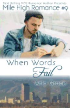 When Words Fail - Book #9 of the Mile High Romance