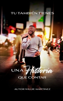 Paperback Tu Tambien Tienes una Historia que Contar [Spanish] Book