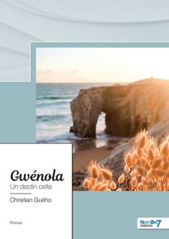 Paperback Gwénola: Un destin celte [French] Book