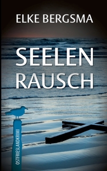Seelenrausch - Ostfrieslandkrimi (Büttner und Hasenkrug ermitteln) - Book #14 of the Büttner und Hasenkrug