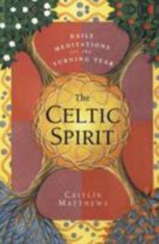 Paperback The Celtic Spirit: Daily Meditations for the Turning Year Book