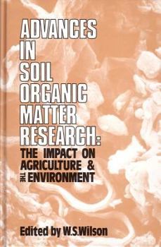 Hardcover Advances in Soil Organic Matter Research: The Impact on Agriculture and the Environment Book