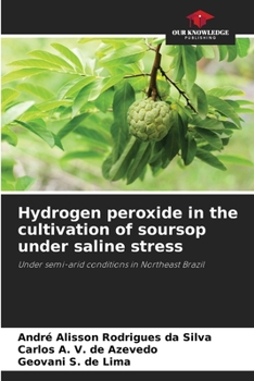 Paperback Hydrogen peroxide in the cultivation of soursop under saline stress Book