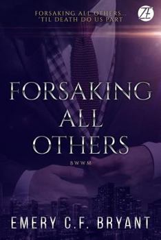 Paperback Forsaking All Others: A Bwwm Romantic Thriller Book