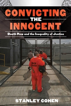 Hardcover Convicting the Innocent: Death Row and America's Broken System of Justice Book