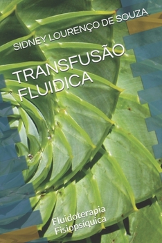 Paperback Transfusão Fluidica: Fluidoterapia Fisiopsíquica [Portuguese] Book
