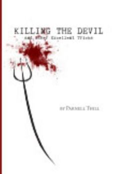 Paperback Killing the Devil and Other Excellent Tricks Book