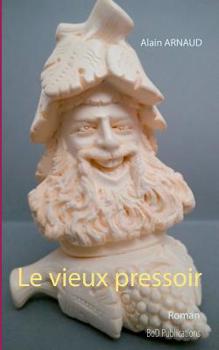 Paperback Le vieux pressoir [French] Book