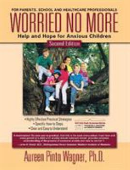 Paperback Worried No More: Help and Hope for Anxious Children Book