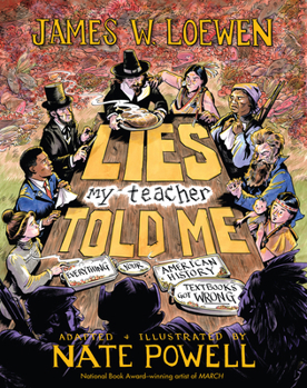 Hardcover Lies My Teacher Told Me: A Graphic Adaptation Book