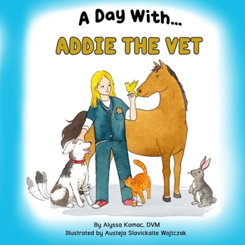 Paperback A Day With Addie the Vet Book