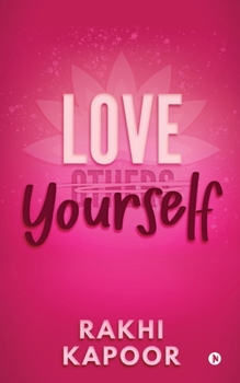 Paperback Love Yourself: Understand and Master the Art of not Giving a *uck Book