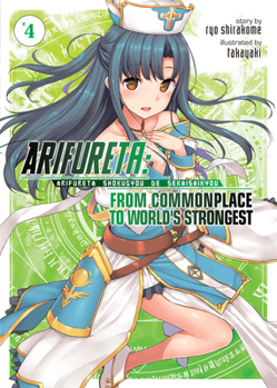 Arifureta: From Commonplace to World's Strongest, Vol. 4 - Book #4 of the Arifureta: From Commonplace to World's Strongest Light Novel
